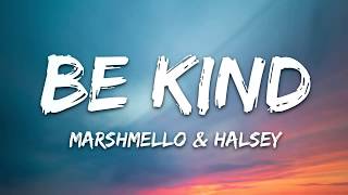 Marshmello & Halsey   Be Kind Lyrics