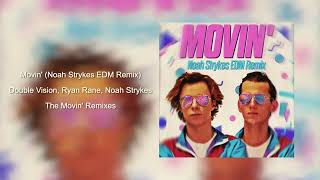 Movin' (Noah Strykes EDM Remix) - Audio Visualizer