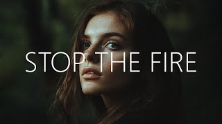 Nikademis & Luma - Stop The Fire (Lyrics)