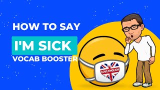 How To Say You're UNWELL in English | Vocab Booster | English Teacher Ajarn Ken