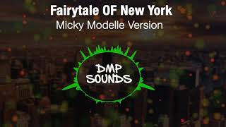 Fairytale of New York -  Micky Modelle