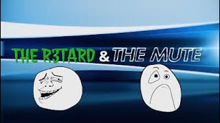 THE R€TÅRÐ & THË MÛT€