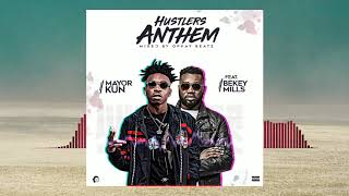 Mayorkun Ft Bekey Mills_Hustlers Anthem