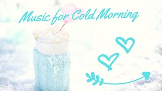 Przytulna muzyka na zimne poranki | Zimowe wibracje, Playlista do porannej kawy