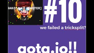 We failed a tricksplit? Gotaio #10