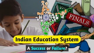 Indian Education System Sahi ya Galat?