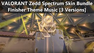 VALORANT Spectrum Bundle Skin - 3 Versions Finisher Music Theme | Zedd x VALORANT