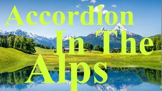 Come CHristian Join To Sing Accordion In The Alps