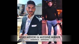 Azad Mehoki feat. Mizgin ê Mirade | Kemaçe # Raks 2020 #