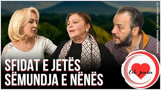 Sfidat e jetës,sëmundja e Nënës