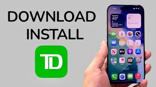 How To Download & Install TD Bank App On iPhone