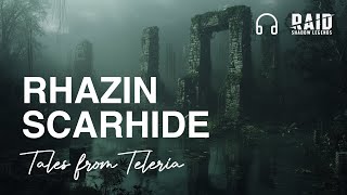 Rhazin Scarhide. RAID: Tales from Teleria. 🎧