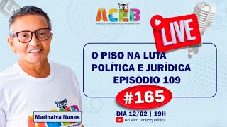 ACORDO DO PISO: “NADA SOBRE NÓS, SEM NÓS” - #165 Live ACEB 12/02/2026: Participe da resenha!