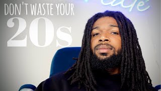 How to Make the Most of Your 20s (Before It’s Too Late)