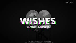Wishes - Talwiinder Verse Only | Slowed Reverb | Editz Punjabi