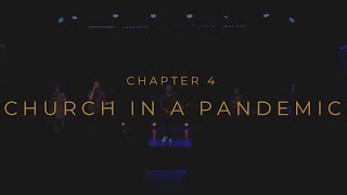 10 Year Anniversary - Chapter 4 - Church in a Pandemic