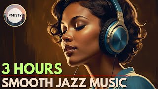 The Ultimate Smooth Jazz & Soul Playlist | 3 Hours Background Music for Every Mood