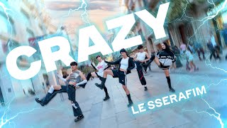[KPOP IN PUBLIC] LE SSERAFIM (르세라핌) 'CRAZY' by PrettyG from Barcelona