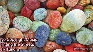 Hitting the Streets/JR Tundra/No Copyright Music