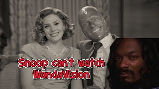 Snoop Can't Watch WandaVision