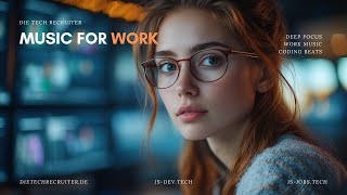 Concentration Chill Melodies for Productivity Deep Focus Music for Coding Study Work