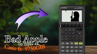 Bad Apple on my Casio fx-9750GIII