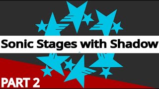 SONIC FORCES Gameplay with Shadow on Sonic stages (Extra and Secret)