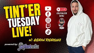 Tint'er Tuesday LIVE! w/ Andrew Rodriguez