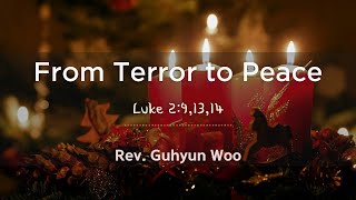 From Terror to Peace | Luke 2:9,13,14 | Expository Preaching Academy | Rev. Guhyun Woo