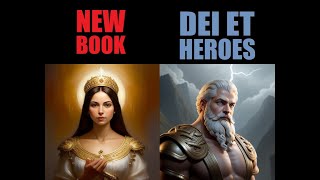Deī et Hērōēs - Gods and Heroes - Liber Novus!