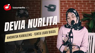 Devia Nurlita - Cinta Luar Biasa Cover