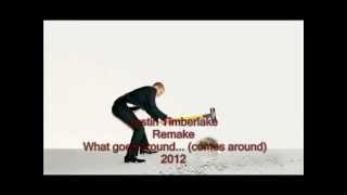 Justin Timberlake - What goes around... (comes around) 2012 REMAKE