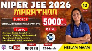 L-12 | General Intelligence - Analogy, Series, Coding-Decoding| NIPER JEE 2026 Marathon | 5000+ MCQs