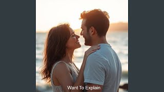 I Want To Explain