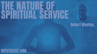 SPIRITUAL SERVICE - tools of the trade for a spiritual aspirant. With Robert Woolley