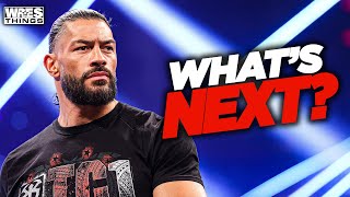 What Is NEXT For Roman Reigns?