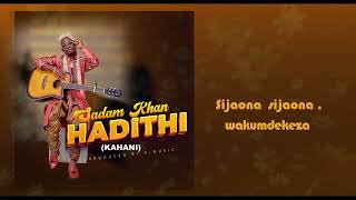 Sadam khan_Hadithi(Official lyrics Audio)🇹🇿🇮🇳🎵