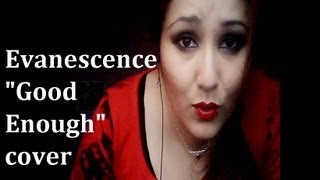 Good enough (Evanescence cover) by Lormeleth