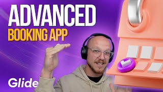 🎓 Glide Tutorial - Advanced Booking App (Full Course & Cheat Sheet)