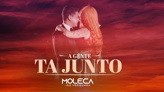 Moleca 100 Vergonha - A Gente Tá Junto