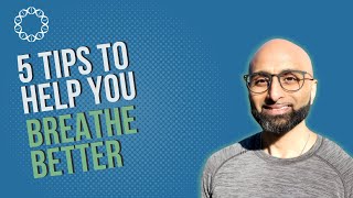 5 tips to help you breathe better that you can apply right away with Sachin Patel