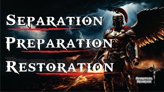 God’s Plan | Separation, Preparation, Restoration | Spiritual Spartan Motivation