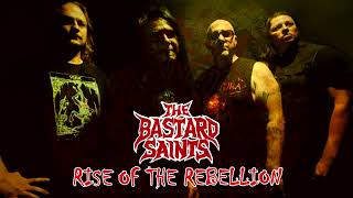 THE BASTARD SAINTS "RISE OF THE REBELLION" 2022