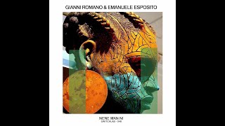 Gianni Romano & Emanuele Esposito - Nene Man Ni