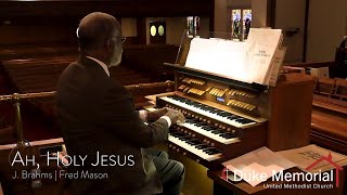 Ah, Holy Jesus - J. Brahms