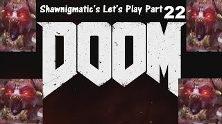DOOM! Let's Play Part 22 HARDEST RUNE TRIAL YET
