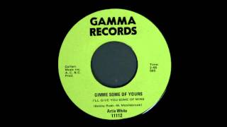 Artie White - Gimme Some Of Yours