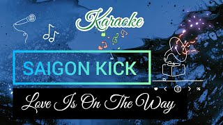 Saigon Kick - Love Is On The Way (Karaoke with lyrics) | Backing Track