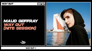 Maud Geffray - Way Out [Nite Session] (Official Audio)