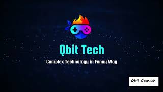 Qbit Tech | Qbit Gamech | Tech Videos Intro | Technology